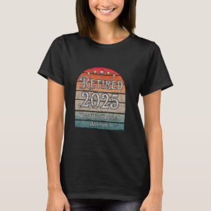 Rentner 2025 Nicht Mein Problem Mehr Für Kollegen T-Shirt