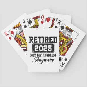 Rentner 2025 Nicht Mein Problem Mehr Ruhestand Spielkarten
