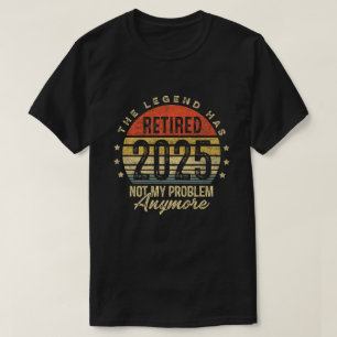 Rentner 2025 Nicht Mein Problem Mehr Ruhestand T-Shirt
