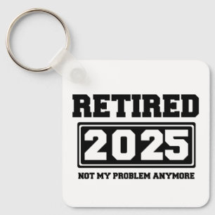 Rentner 2025 Nicht Mein Problem Mehr Schlüsselanhänger