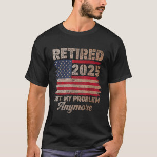 Rentner 2025 Ruhestand Männer Frauen Retro USA-Fla T-Shirt