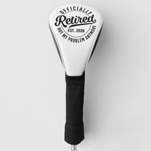Rentner 2026 nicht mehr mein Problem Ruhestand Golf Headcover (Vorderseite)