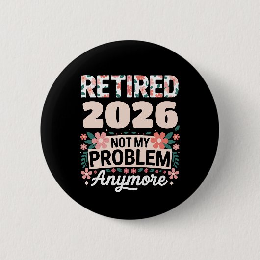 Rentner 2026 Nicht Mein Problem Mehr Rosa Frauen Button (Vorderseite)