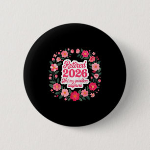 Rentner 2026 Nicht Mein Problem Mehr Ruhestand 202 Button