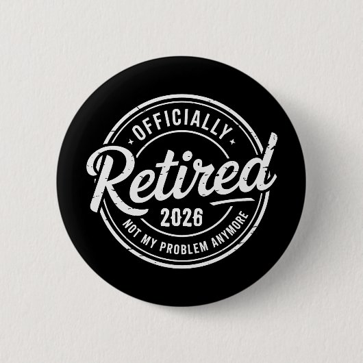 Rentner 2026 Nicht Mein Problem Mehr Ruhestand Button (Vorderseite)