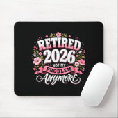 Rentner 2026 Nicht Mein Problem Mehr Ruhestand Mousepad (Mit Mouse)