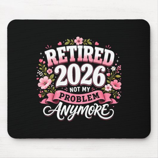 Rentner 2026 Nicht Mein Problem Mehr Ruhestand Mousepad (Vorne)