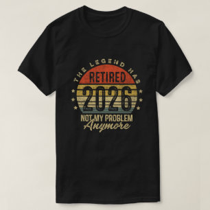 Rentner 2026 Nicht Mein Problem Mehr Ruhestand  T-Shirt