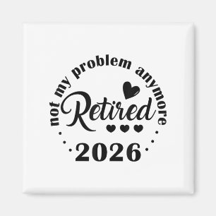 Rentner 2026 Nicht Mein Problem Mehr Vintage Ruhes Magnet