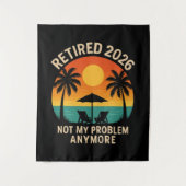 Rentner 2026 Nicht Mein Problem Mehr Wandteppich (Vorderseite)