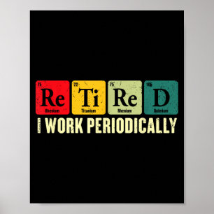 Rentner arbeitet gelegentlich Chemie-Rente Poster