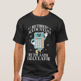 Rentner Buchhalter Ruhestand Lustig Rentner CPA St T-Shirt