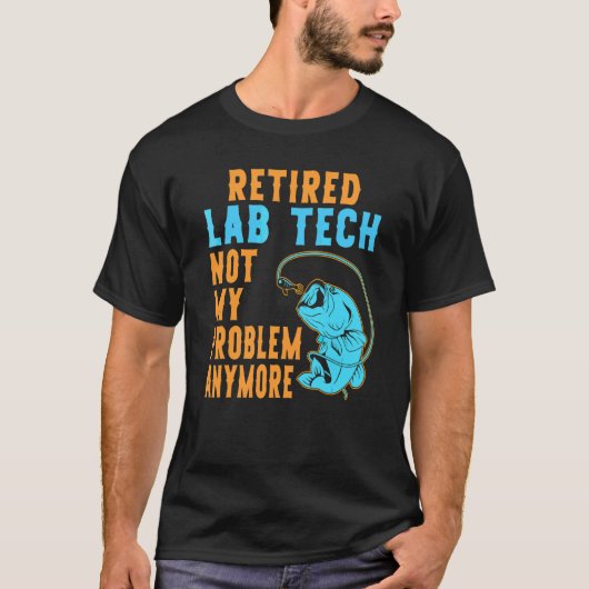 Rentner Labor Tech Angeln Ruhestand T-Shirt (Vorderseite)