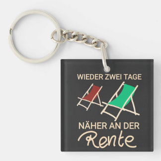 Rentner meme Wieder ein Tag näher an der Rente Schlüsselanhänger