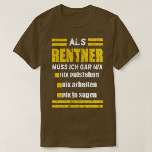 Rentner muss nix T-Shirt (Design vorne)