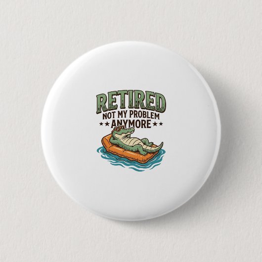Rentner Nicht Mein Problem Alligator Urlaub Shirt_ Button (Vorderseite)