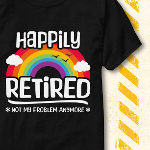 Rentner Nicht Mein Problem Mehr Lustiger Ruhestand T-Shirt