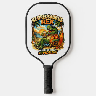 Rentner-Saurus Rex: Kein Job. Keine Uhr. Kein Prob Pickleball Schläger