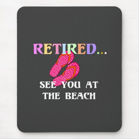 Rentner...Sehen wir uns am Strand Mousepad (Vorne)