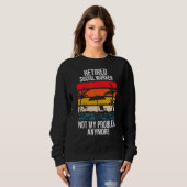 Rentner Sozialarbeiter nicht mehr mein Problem Sweatshirt (Vorne ganz)