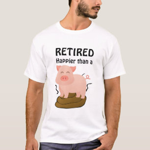Rentner-Thema Ruhestand Humor Glücklicher als ein. T-Shirt