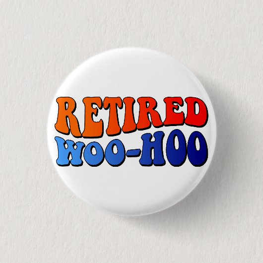 Rentner Woo Hoo Vintage Groovy Text Button (Vorderseite)