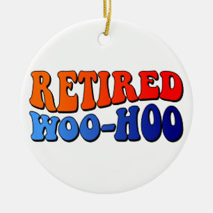 Rentner Woo Hoo Vintage Groovy Text Keramik Ornament