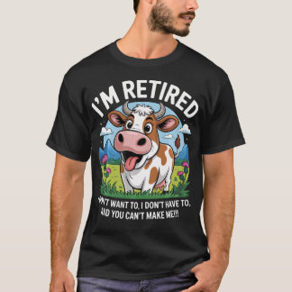 Rentnerkuh ICH BIN FERTIG Du Kannst Mich Nicht Lus T-Shirt