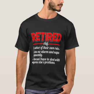 Rentnerwünsche Funny Definition Happy Retiremen T-Shirt