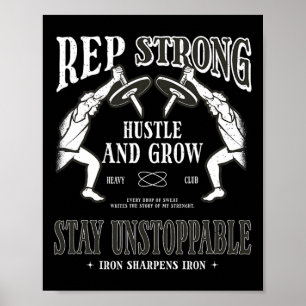 Rep Strong Hustle and Grow Bleibe unaufhaltsame Gy Poster