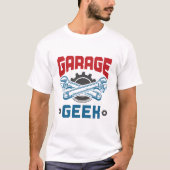 Reparatur des Auto von Garage Geek T-Shirt (Vorderseite)