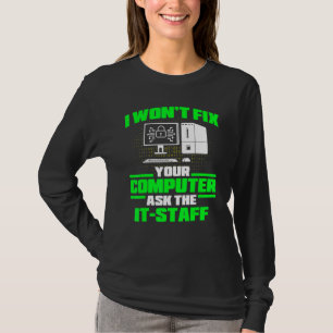 Repariere Computer, frage IT-Mitarbeiter Cyber War T-Shirt