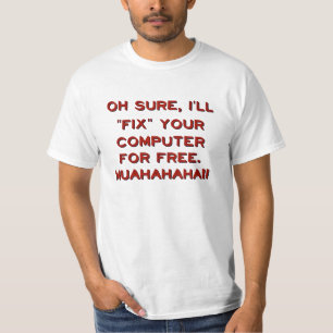 Reparieren Sie Ihren Computer für freies? T-Shirt