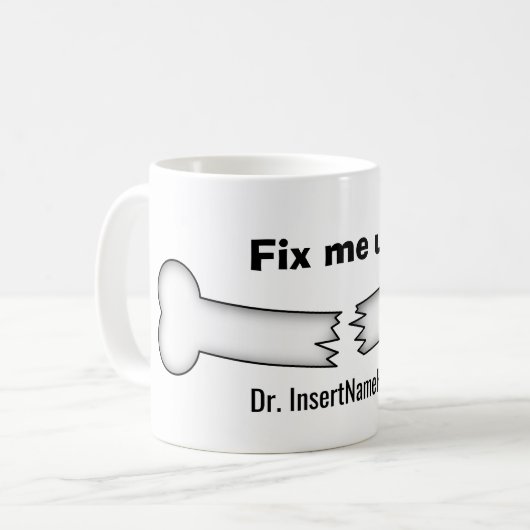 Reparieren Sie mich oben, Doktor! Kaffeetasse (Vorderseite Links)