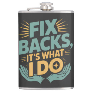 Reparieren von Backs Es ist, was ich mache Chiropr Flachmann