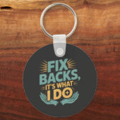 Reparieren von Backs Es ist, was ich mache Chiropr Schlüsselanhänger (Vorderseite)