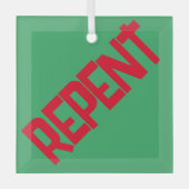 REPENT Glass Ornament - grün Aus Glas (Vorderseite)