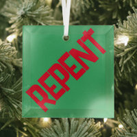 REPENT Glass Ornament - grün
