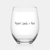 Report Cards & Rosé Personalized Funny Teacher Weinglas Ohne Stiel (Vorderseite)
