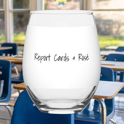 Report Cards & Rosé Personalized Funny Teacher Weinglas Ohne Stiel