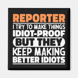 Reporter ich versuche, Dinge Lustige Sprüche Cool  Magnet