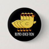 Repro-duck-tion Funny Animal Duck Pun Dark BG Button (Vorderseite)