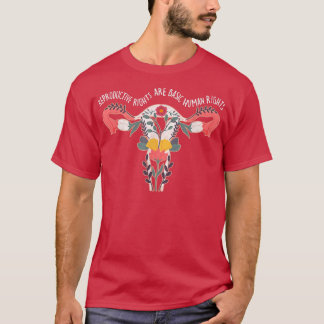 Reproduktionsrechte sind grundlegende Menschenrech T-Shirt