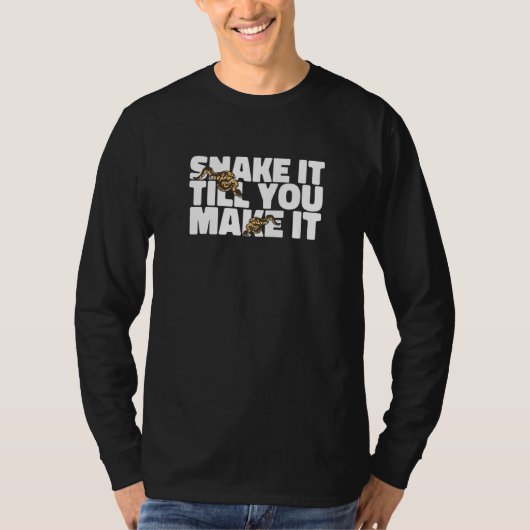 Reptil  Schlange es, bis du es schaffst Python T-Shirt (Vorderseite)