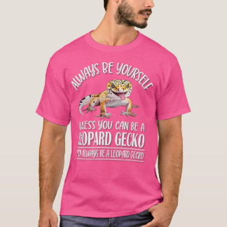 Reptile Happy Be Sie selbst Leopard Gecko Lover T-Shirt