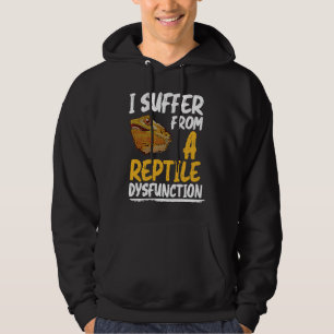 Reptilien-Dysfunktion Reptilien Besitzer Grafik Hoodie