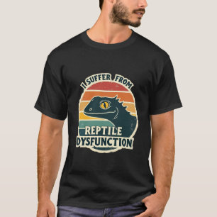 Reptilien Dysfunktion Shirt - Funny Lizard T - Shi