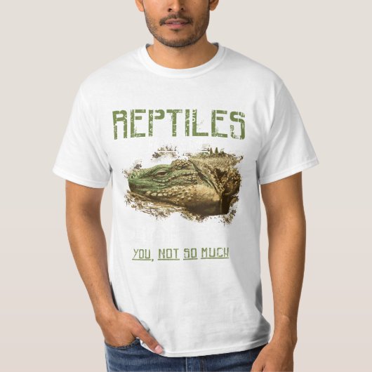 Reptilien machen mich glücklich, Sie, nicht soviel T-Shirt (Vorderseite)