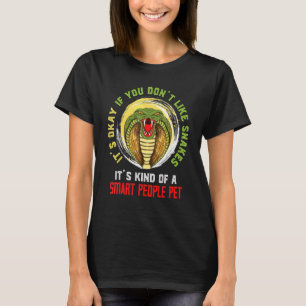 Reptilien-Tier Es ist okay, wenn du Schlangen ni T-Shirt