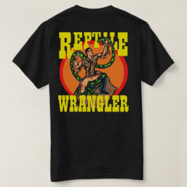 REPTILwrangler-SCHLANGE T-Shirt